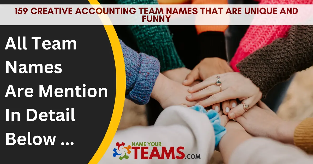 159 Creative Accounting Team Names That Are Unique And Funny