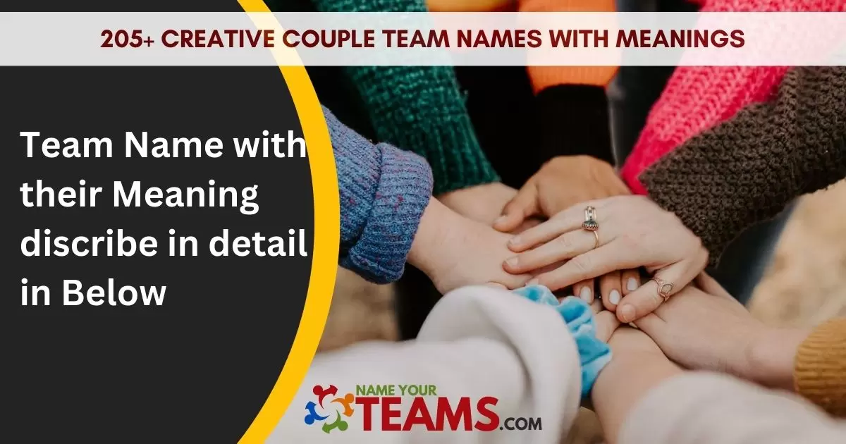 205+ Creative Couple Team Names With Meanings
