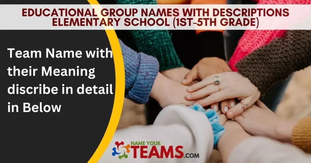 Educational Group Names With Descriptions Elementary School 1st 5th Grade 1024x538.webp