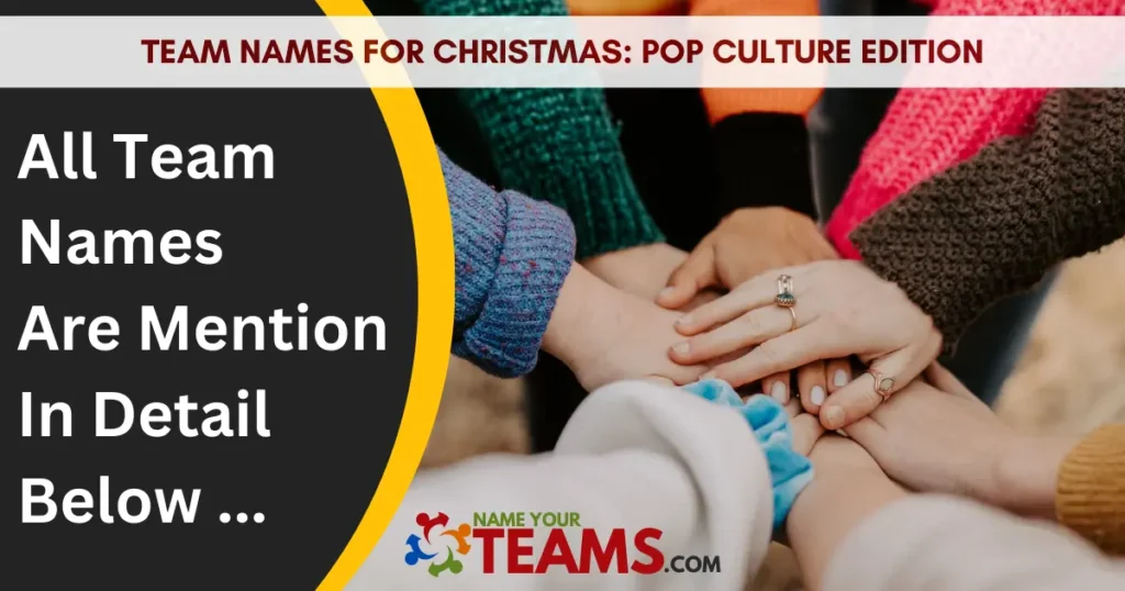 Team Names For Christmas: Pop Culture Edition