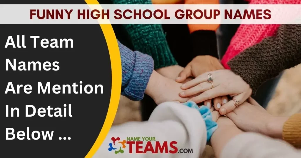 Funny High School Group Names